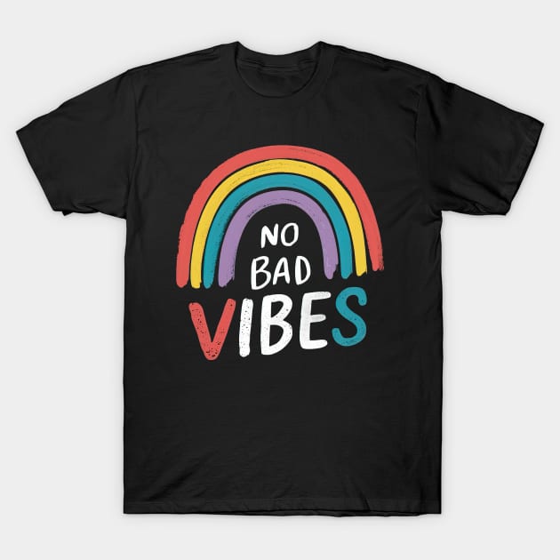 No bad vibes rainbow T-Shirt by Evgmerk